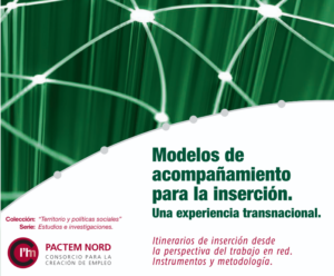 2008 – Modelos de acompañamiento para la inserción. Una experiencia transnacional